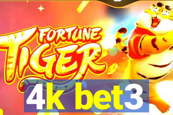 4k bet3